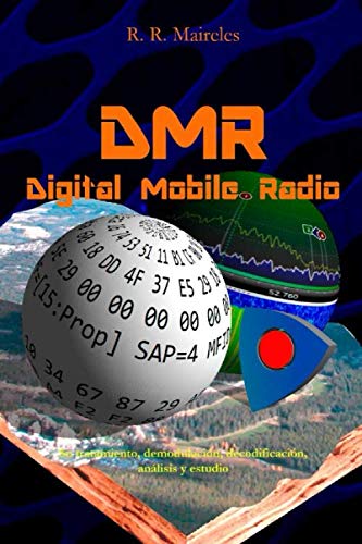 DMR - Digital Mobile Radio: Su tratamiento, demodulación, decodificación, análisis y estudio Books
