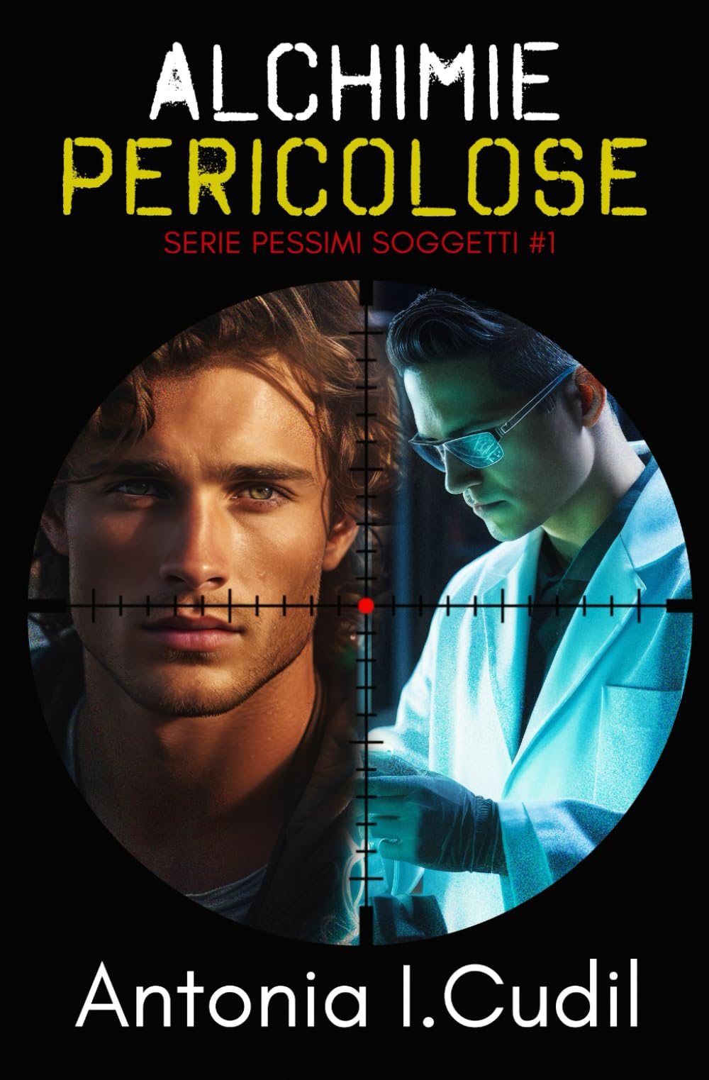 Alchimie pericolose: Pessimi Soggetti vol. 1 Romantic Thrillers