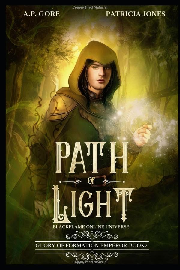 Path of Light: BlackFlame Online Litrpg/Gamelit Universe (Glory of Formation Emperor, Band 2) Cyberpunk & Steampunk