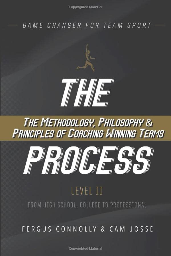 The Process Level II: The Methodology, Philosophy & Principles of Coaching Winning Teams (Game Changer - The Process, Band 2) Leisure & Fun