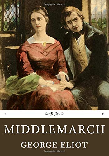 Middlemarch by George Eliot Classics