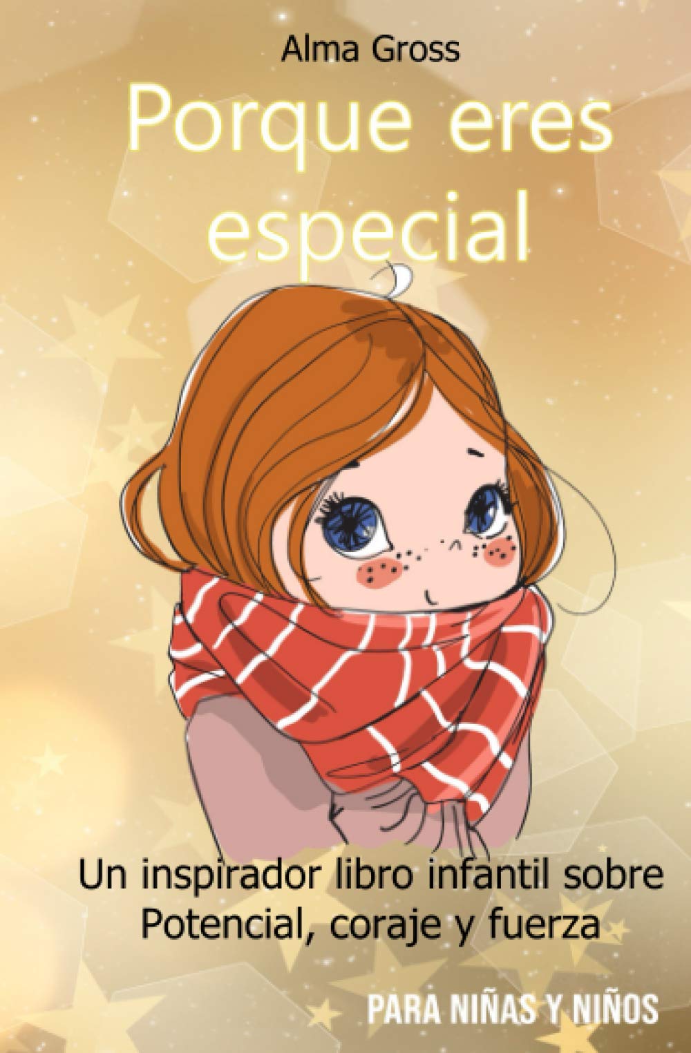 Porque eres especial: Un inspirador libro infantil sobre Potencial, coraje y fuerza - Para niñas y niños Non-fiction
