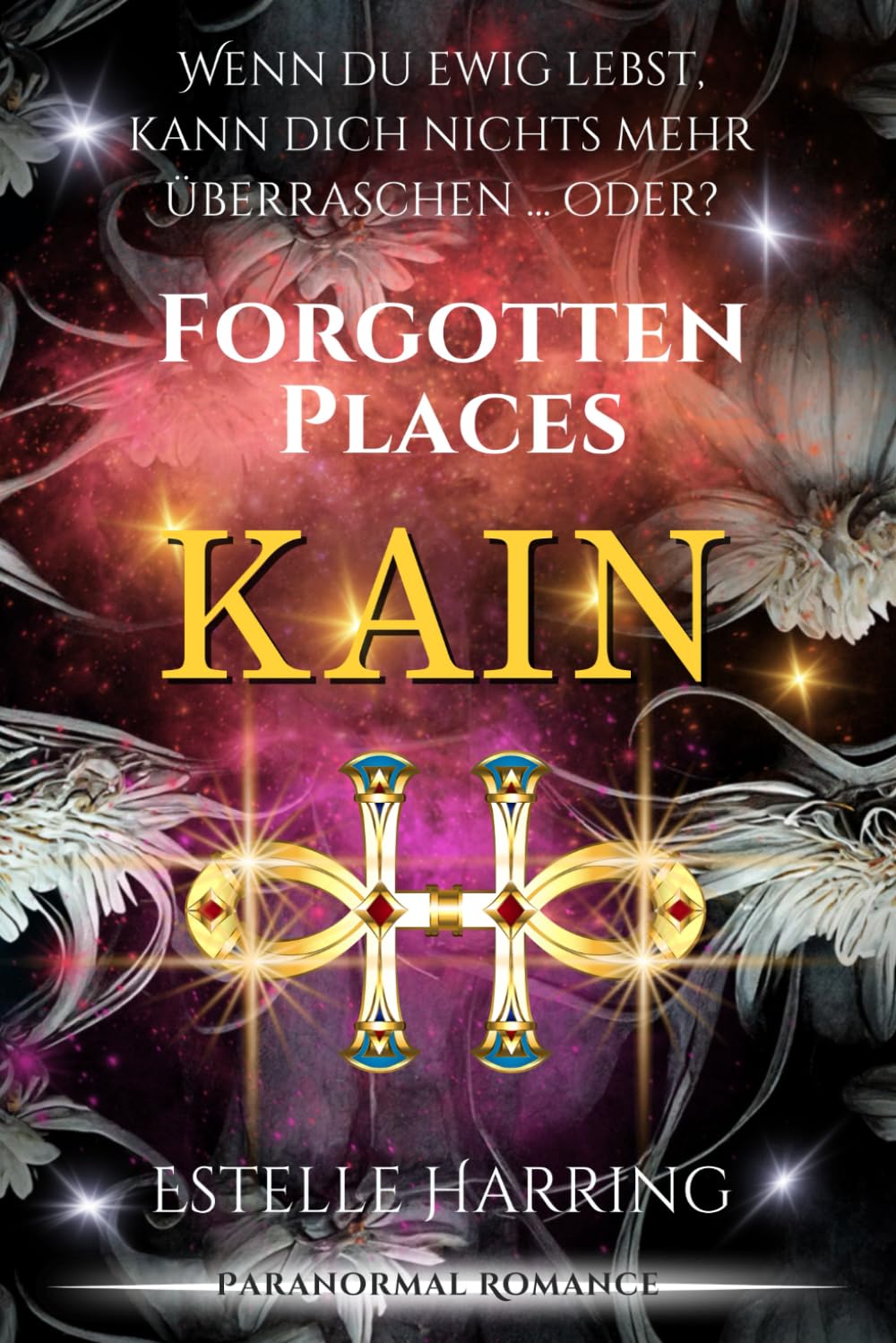 Forgotten Places: Kain (Forgotten Places Staffel 2 - Die Götter erwachen, Band 4) Urban Fantasy