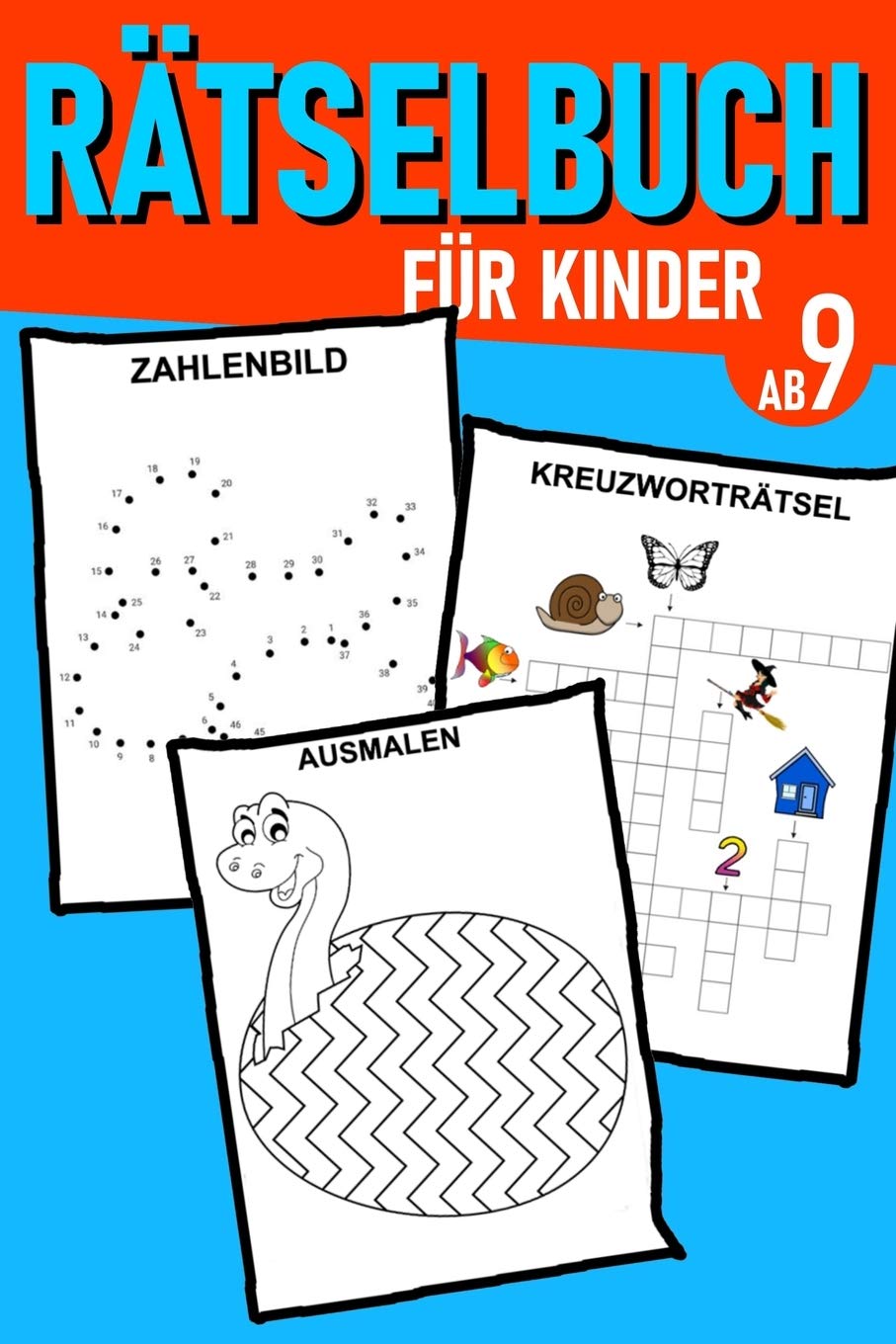 Rätselbuch Für Kinder Ab 9 jahre - Kreuzworträtsel mit Bilder, Zahlenrätsel, Zahlenbilder, Ausmalbilder: Das Dicke Rätselbuch Für Kinder Ab 9 Jahre ... Buch für logisches Denken und Konzentration Leisure & Fun