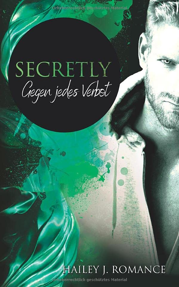 Secretly: Gegen jedes Verbot (Special-Agents-Reihe, Band 2) Romantic Thrillers