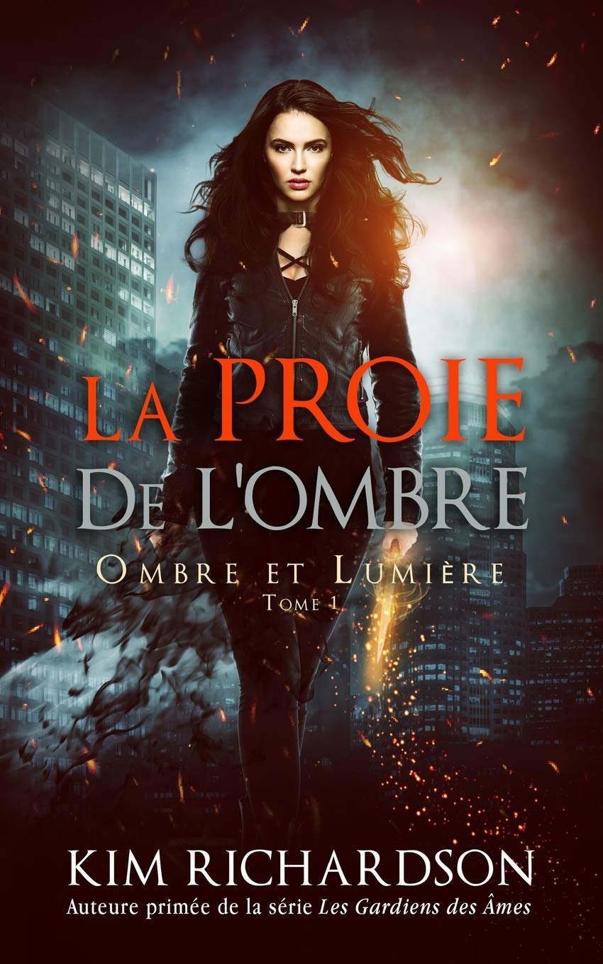 La Proie de L'ombre (Ombre et Lumière, Band 1) Urban Fantasy