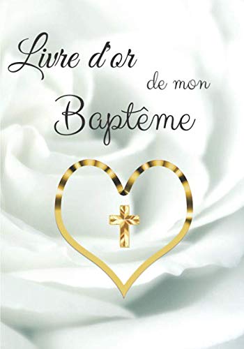 Livre d’or de mon baptême: Pour fille ou garçon | Élégant papier blanc cassé | 80 pages (lignées et non-lignées avec petites illustrations ) | Format 17,78 X 25,4 cm Religion & Esotericism