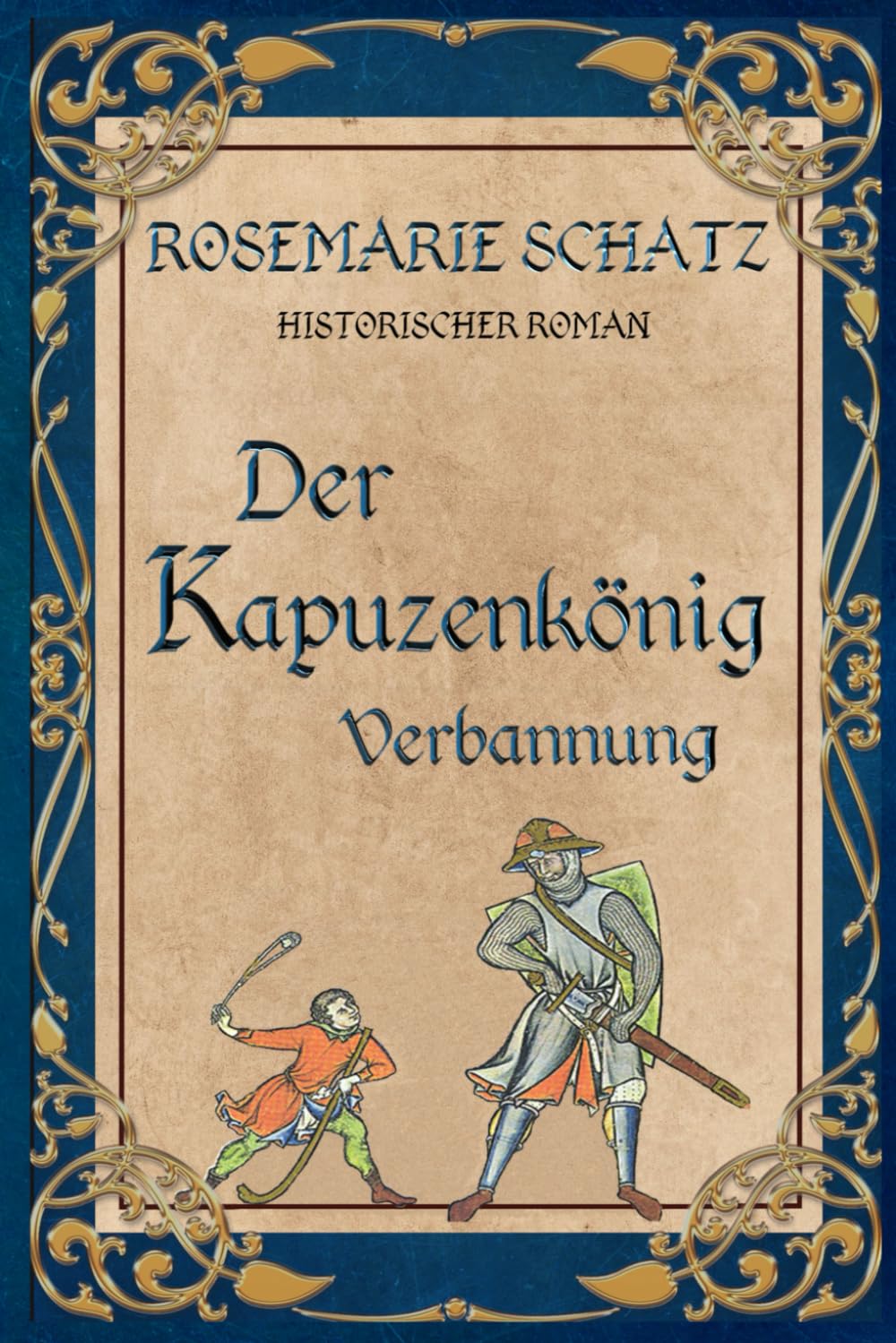 Der Kapuzenkönig: Verbannung Historical Fiction