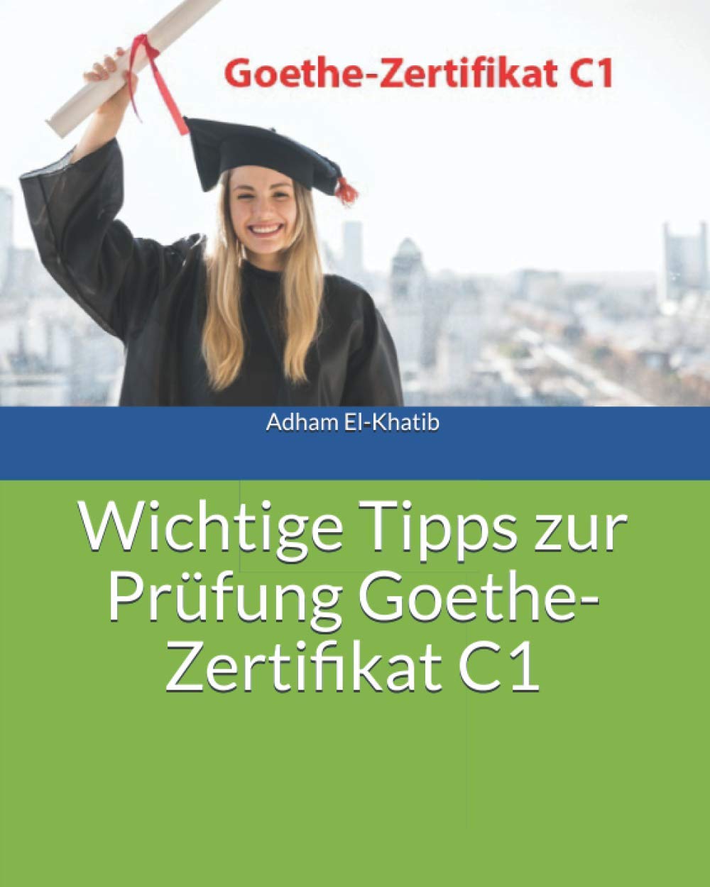 Wichtige Tipps zur Prüfung Goethe-Zertifikat C1 Media & Communication