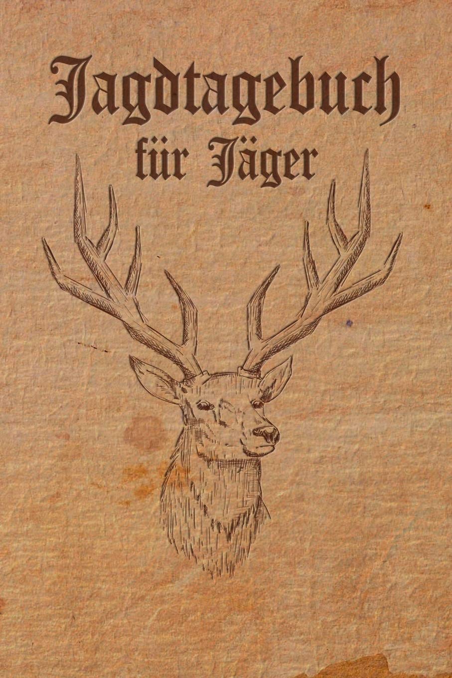 Jagdtagebuch für Jäger: Schussbuch und Tagebuch für alle Jäger, Jägerinnen, Jagdpächter, Förster, Sportschützen. Perfekt als Geschenk oder ... des geschossenen Wild, Softcover Lederoptik Leisure & Fun