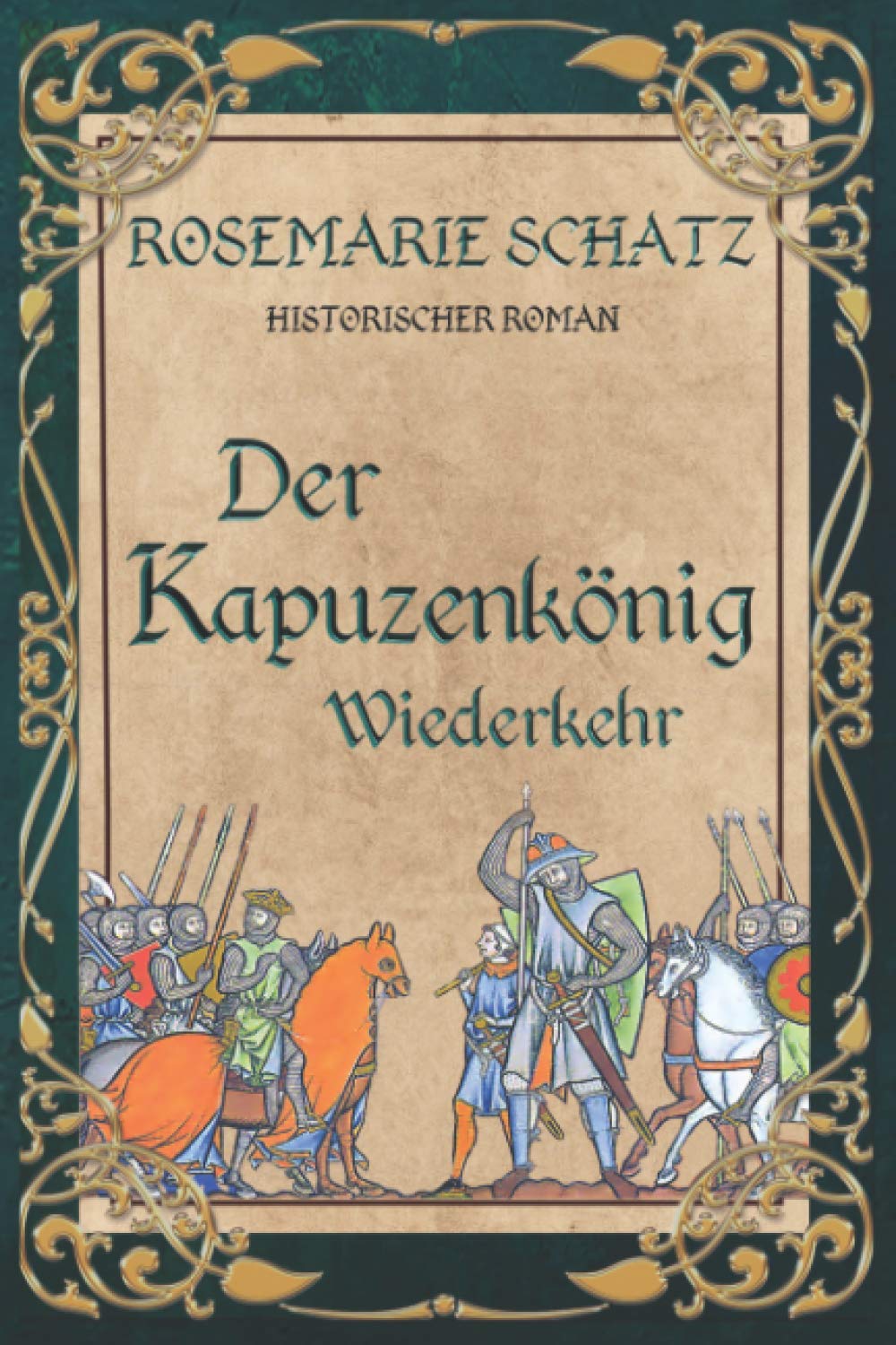 Der Kapuzenkönig: Wiederkehr Historical Fiction