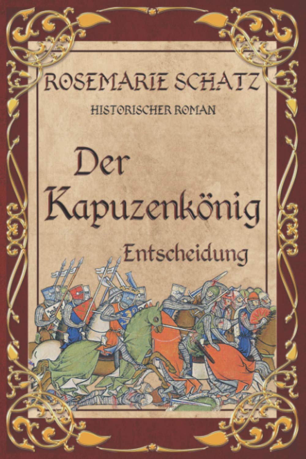 Der Kapuzenkönig: Entscheidung Historical Fiction