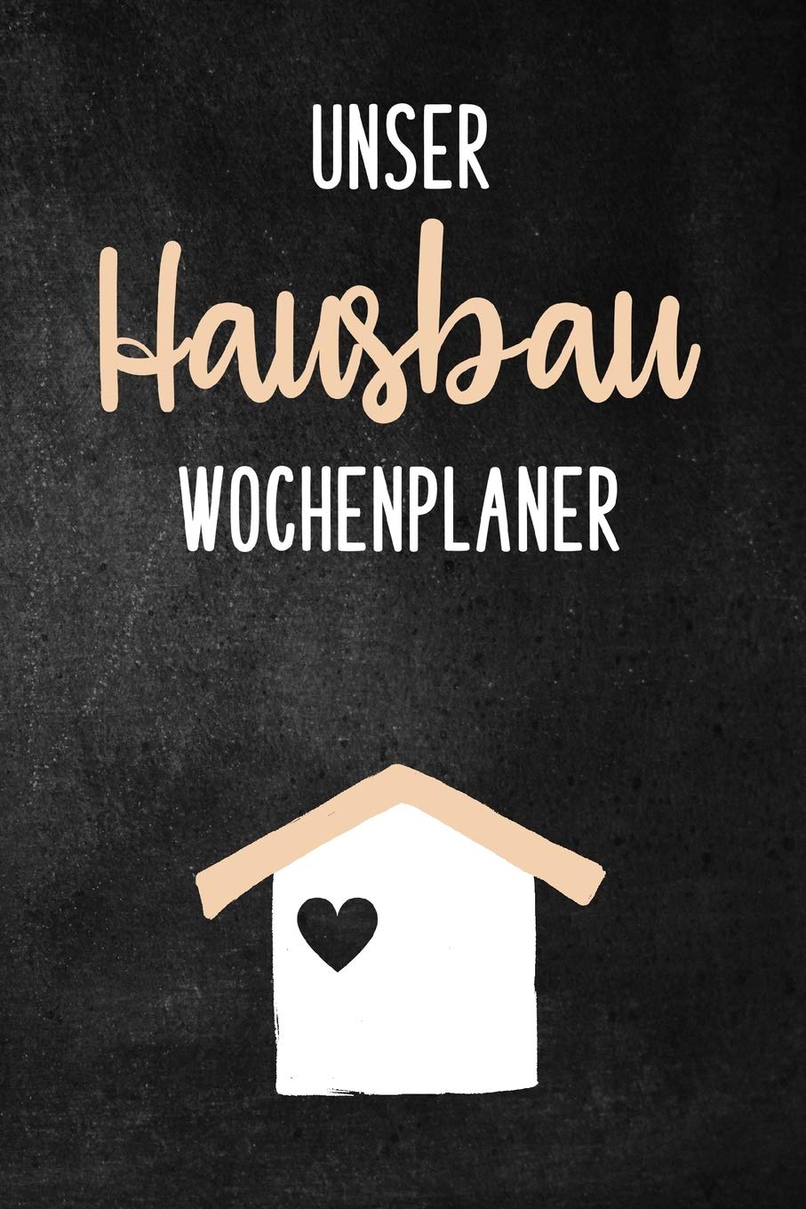 Unser Hausbau Wochenplaner: Hausbau Album zum ausfüllen und Fotos einkleben | Bautagebuch für Hausbau, Umbau und die Renovierung einer immobilie Hobbies & Crafts