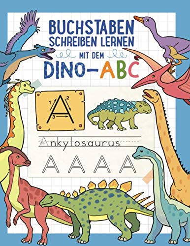 Buchstaben schreiben lernen mit dem DINO-ABC: Ab 4 Jahren - Ein Muss für jeden Dinosaurier-Fan - Für Mädchen und Jungen (Übungsheft für Kindergarten, Vorschule und 1. Klasse) Study Guides
