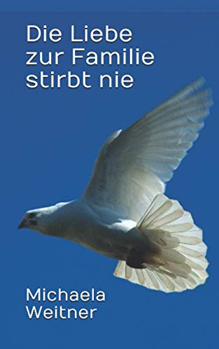 Die Liebe zur Familie stirbt nie Contemporary literature