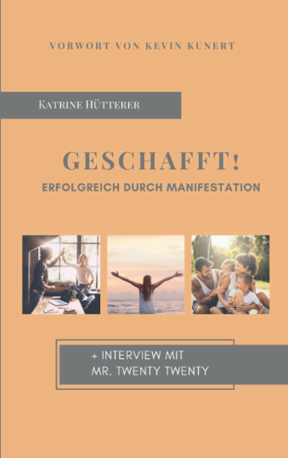 Geschafft!: Erfolgreich durch Manifestation - mit dem Gesetz der Annahme nach Neville Goddard Lifestyle