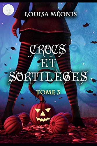 Crocs et sortilèges: Tome 3 Romantic Fantasy Books