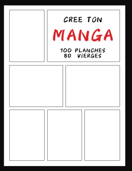 CREE TON MANGA 100 planches BD vierges: bande dessinée vierge pour adultes, adolescents ou enfants | Crée ton propre manga | BD de 100 planches à dessiner book