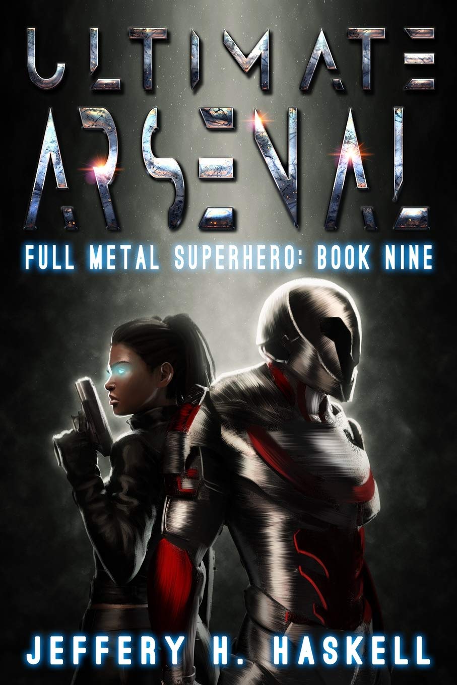 Ultimate Arsenal (Full Metal Superhero, Band 9) Action & Adventure