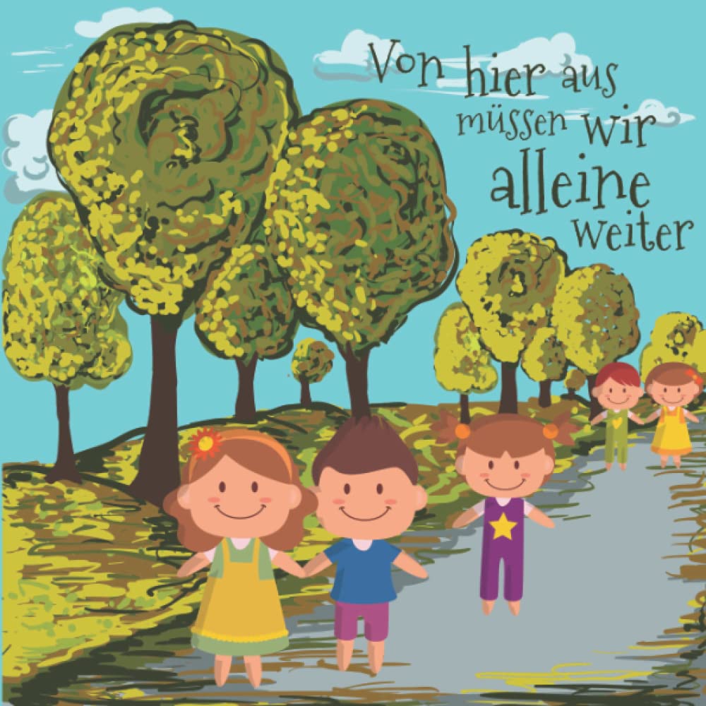 Von hier aus müssen wir alleine weiter: Erinnerungsbuch I Freundebuch für Erzieherinnen I Abschiedsgeschenk I Dankeschön Social Sciences