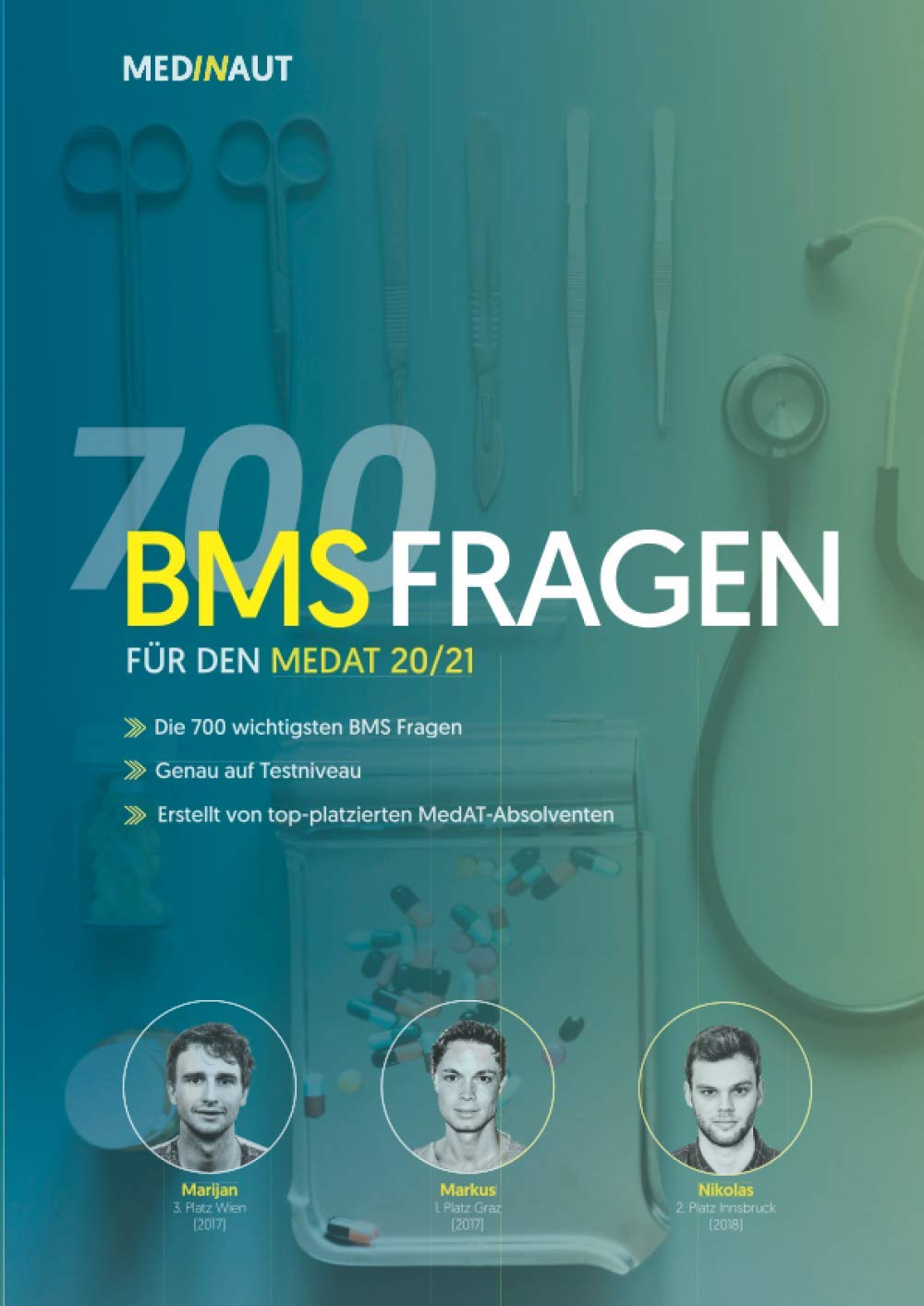 MEDINAUT: MedAT 2020 - Die 700 wichtigsten BMS Fragen - Erstellt von top-platzierten MedAT-Absolventen / Die relevantesten 700+ Aufgaben zum Basiskenntnistest für das Medizinstudium in Österreich Medicine