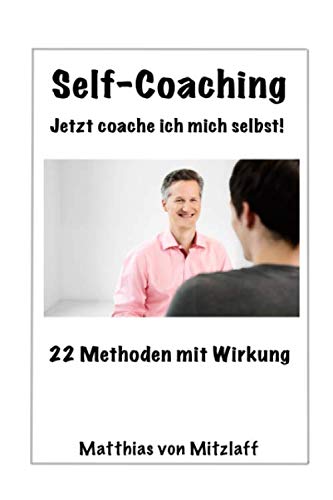 Self-Coaching: Jetzt coache ich mich selbst! Business, Finance & Career