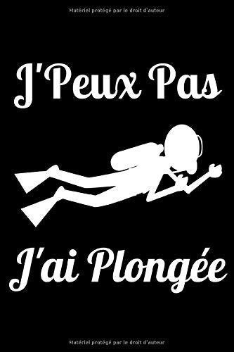 J'peux pas J'ai Plongée: 200 Plongées à Remplir | Carnet Idéal Pour noter vos sorties sous-marines | Taille A5 | Diving Logbook , Parfait Cadeau Pour Plongeur Leisure & Fun