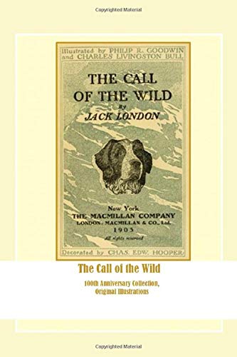 The Call of the Wild: 100th Anniversary Collection, Original Illustrations Action & Adventure