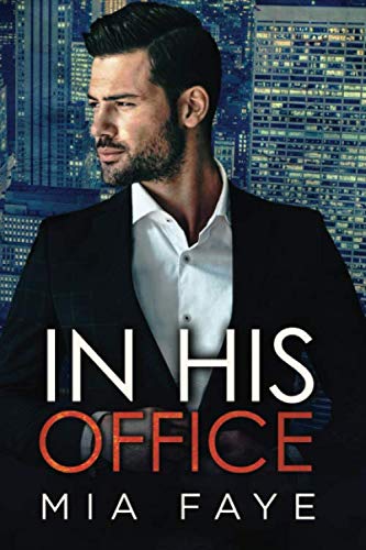 In His Office: An Enemies to Lovers Standalone Romance Contemporary literature