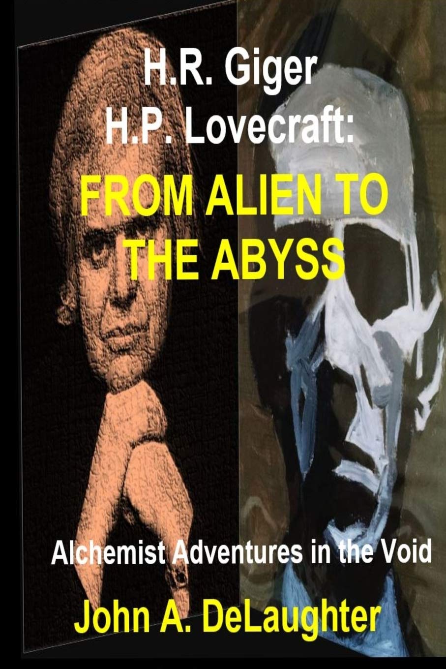 H.R. Giger and H.P. Lovecraft: From Alien to the Abyss: Alchemist Adventures in the Void book