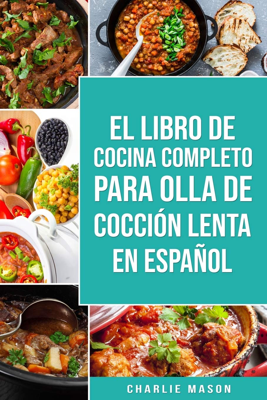 El Libro De Cocina Completo Para Olla de Cocción Lenta En Español Health, Nutrition & Fitness
