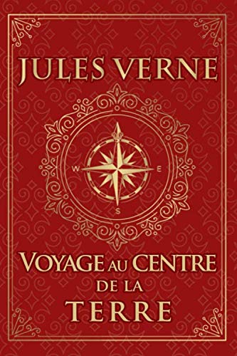 Voyage au centre de la Terre - Jules Verne: Édition illustrée | 257 pages Format 15,24 cm x 22,86 cm Classics
