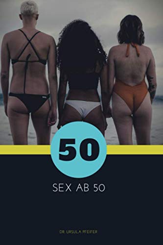 SEX ab 50: A5 Notizbuch getarnt als Sexratgeber. Diesel Buch gibt Ratschläge für ein Sexleben nach 50: Es ist komplett leer! Es ist somit eine lustige Geschenkidee zum Geburtstag oder auf einer Party! book