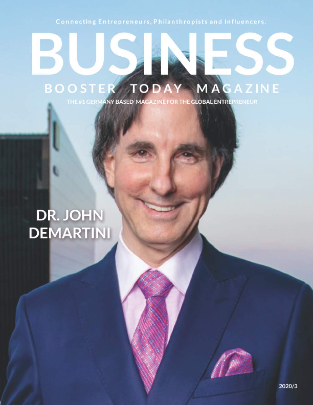 Business Booster Today Magazine: Interview with Dr. John Demartini (Business Booster Today Magazines, Band 11) Business, Finance & Career