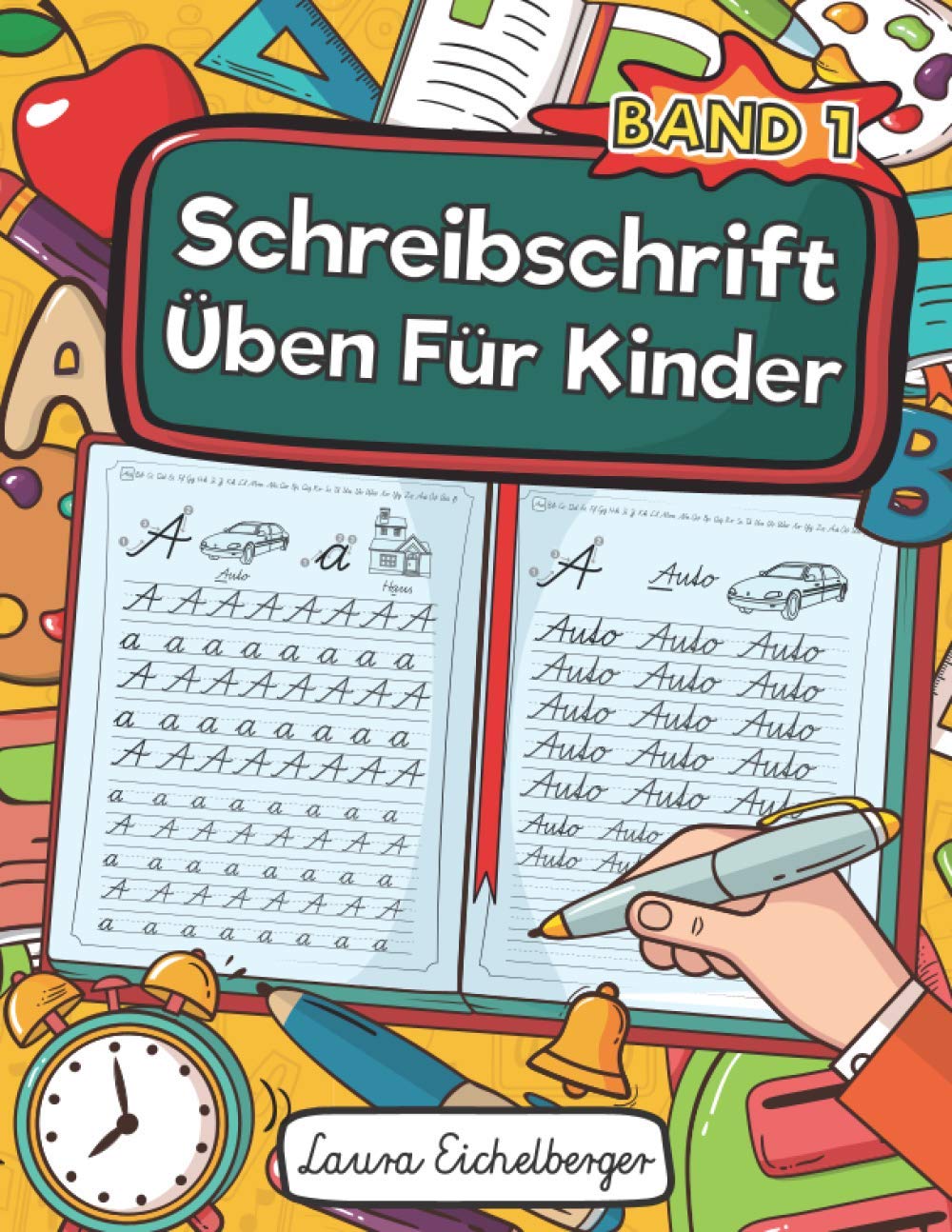 Schreibschrift Üben Für Kinder: Buchstaben In Schreibschrift Schreiben Lernen. Ideal Für Schüler Als Selbstlernheft Zur Entwicklung Ihrer Handschrift Und Schulausgangsschrift Für Die Grundschule. Education & Training