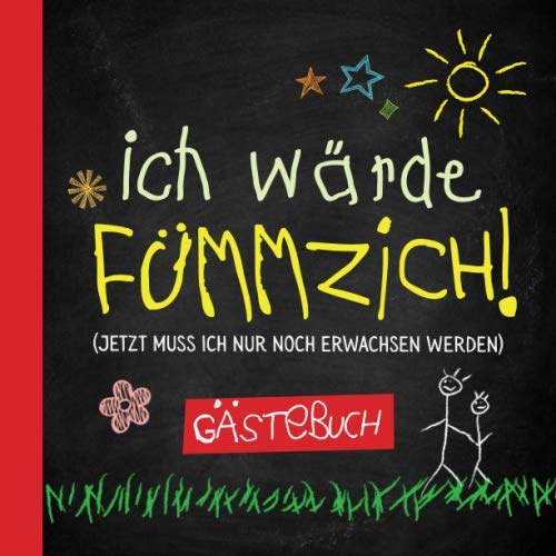 Ich wärde fümmzich: Gästebuch zum 50.Geburtstag für Mann oder Frau - 50 Jahre - Lustiges Geschenk & Geburtstagsdeko - Buch für Glückwünsche und Fotos der Gäste Hobbies & Crafts