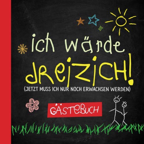 Ich wärde dreizich: Gästebuch zum 30.Geburtstag für Mann oder Frau - 30 Jahre - Lustiges Geschenk & Geburtstagsdeko - Buch für Glückwünsche und Fotos der Gäste Hobbies & Crafts
