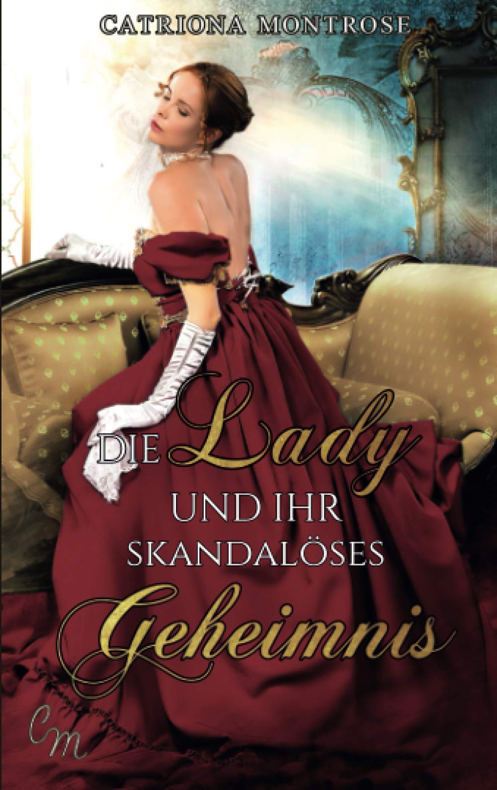 Die Lady und ihr skandalöses Geheimnis (Tortured Heroes, Band 2) Historical Fiction