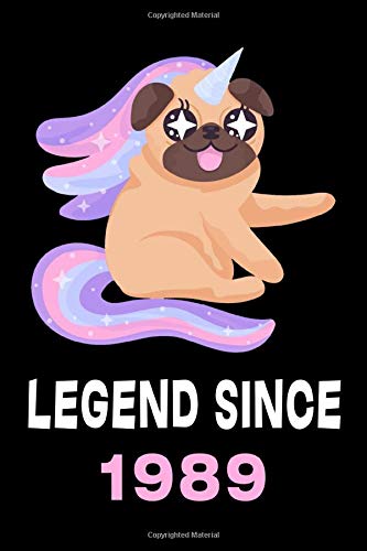 Legend Since 1989 Pug Dog Notebook: Blank Lined Notebook / Journal / Happy Birthday 31 Years Old Gift For Boys And Girls / Diary Gift 100 blank pages, 6x9 inches, Matte Finish Cover book