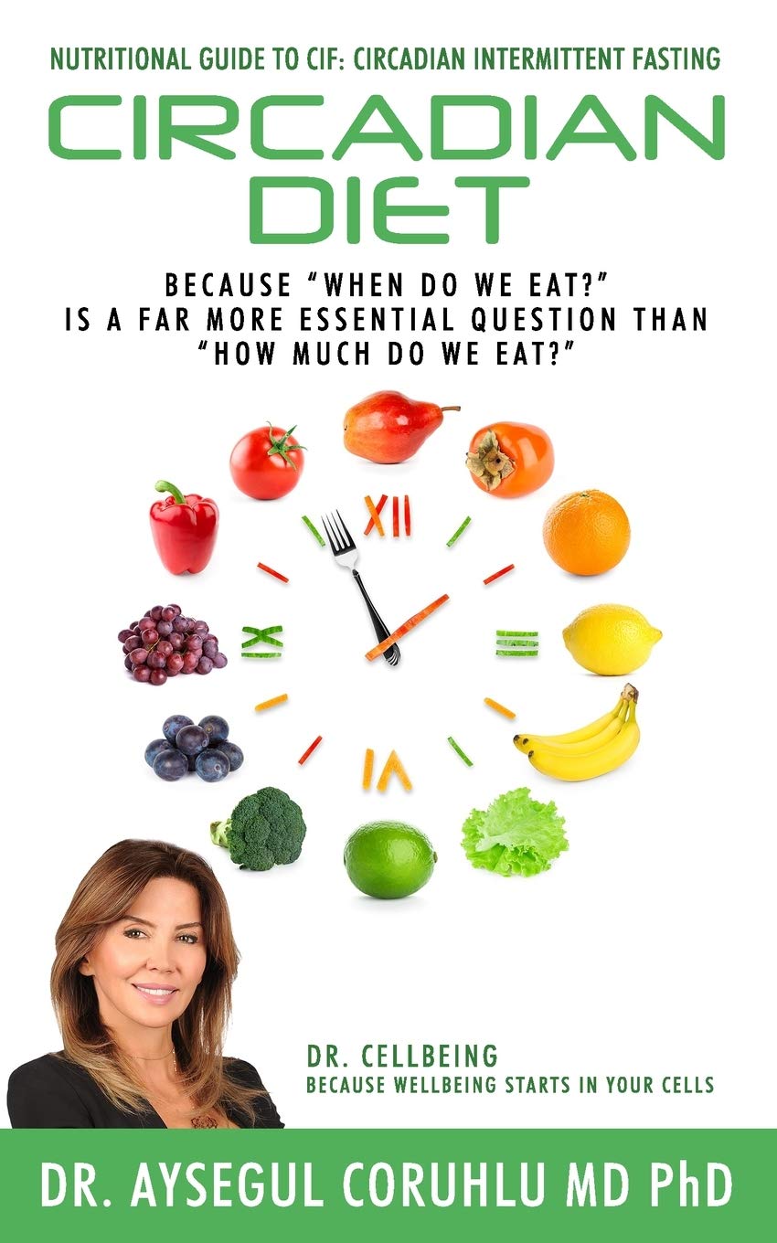 Circadian Diet: Nutritional Guide To CIF: Circadian Intermittent Fasting Health, Nutrition & Fitness