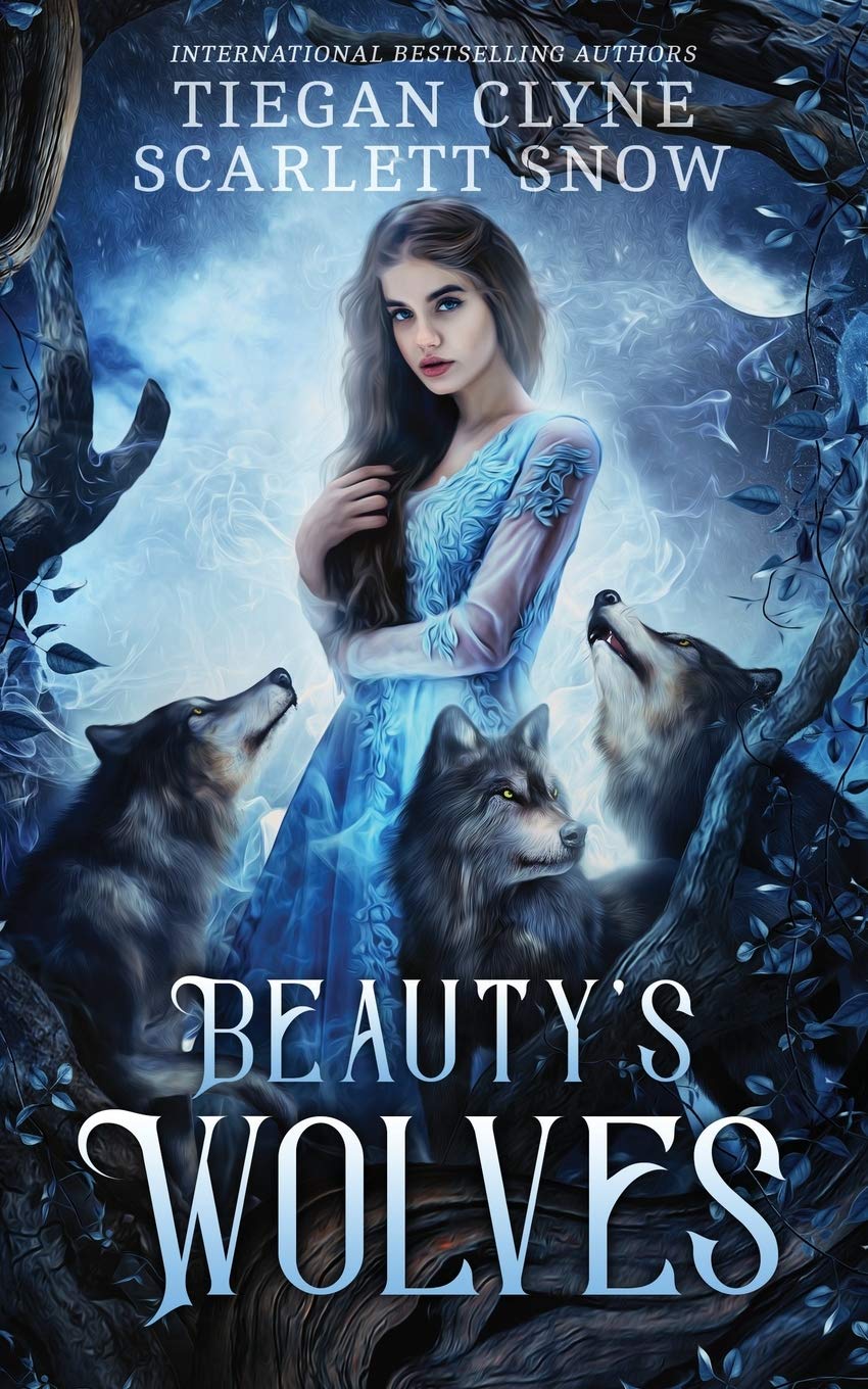 Beauty's Wolves: A Dark Beauty & The Beast Everafter Academy Standalone book