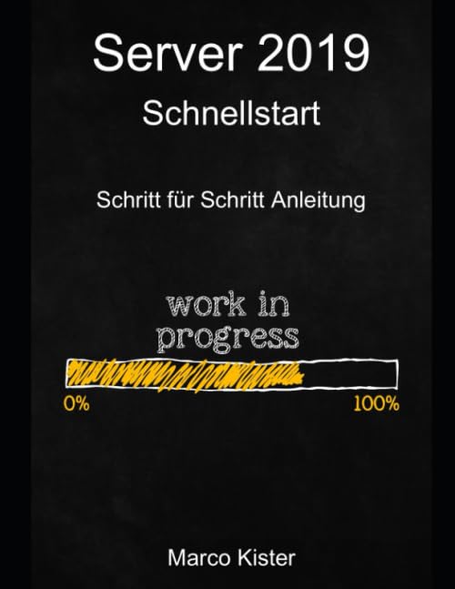 Server 2019 Schnellstart: Schritt für Schritt Anleitung book