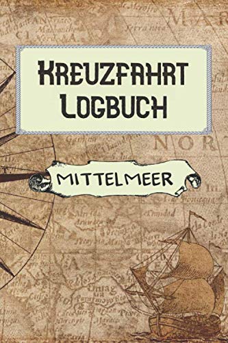 Kreuzfahrt Logbuch Mittelmeer: A5 Reisetagebuch für eine Kreuzfahrt im Mittelmeer | Tagebuch für deinen Urlaub auf dem Schiff & der See | Reiselogbuch ... | Kreuzfahrttagebuch | Reiseführer Travel Guides