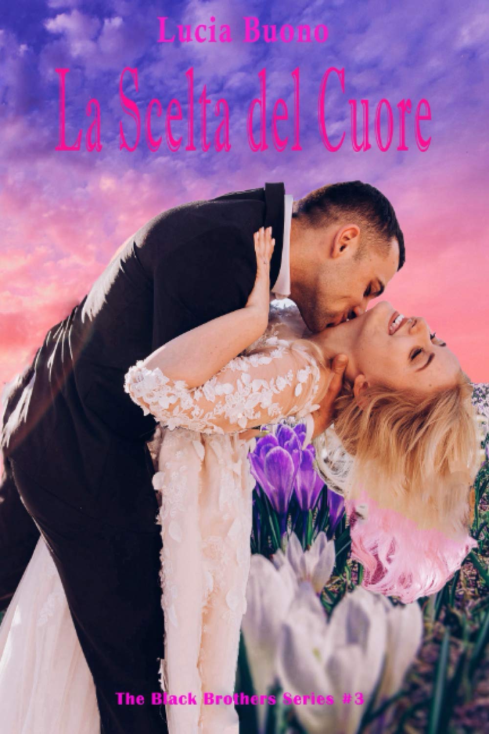 La scelta del cuore: The Black Brother's Series #3 book