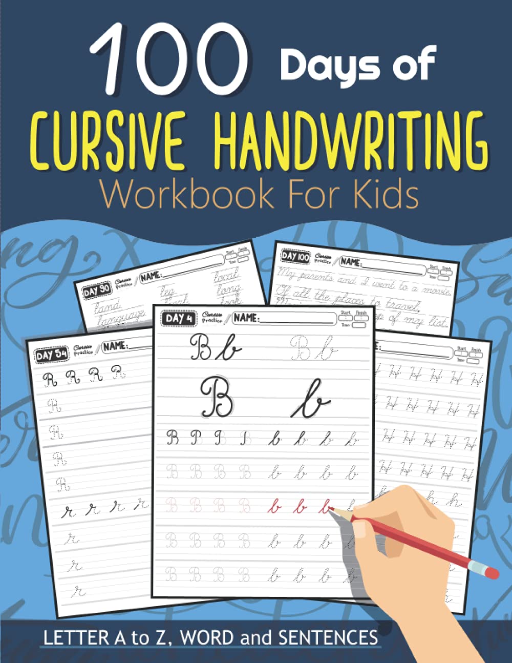 100 Days of Cursive Handwriting Workbook For Kids: 100 Days 100 Letter A to Z, Word and Sentences (Cursive Writing Books for Kids and Beginner) (100 Days of Handwriting Workbook For Kids) Foreign Languages ​​& Dictionaries