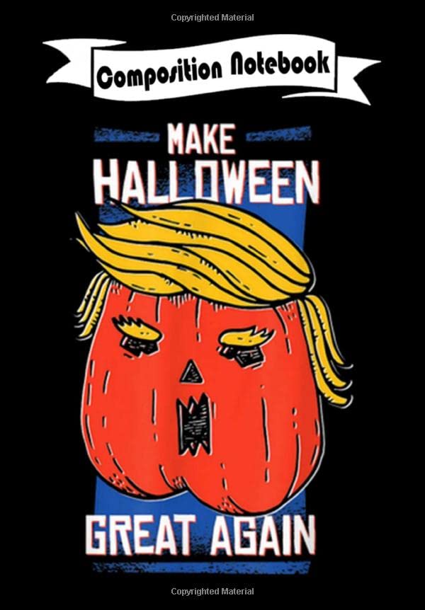 Composition Notebook: Beautiful Funny Halloween Trumpkin Trump Pumpkin Humorous Halloween, Journal 6 x 9, 100 Page Blank Lined Paperback Journal/Notebook Contemporary literature