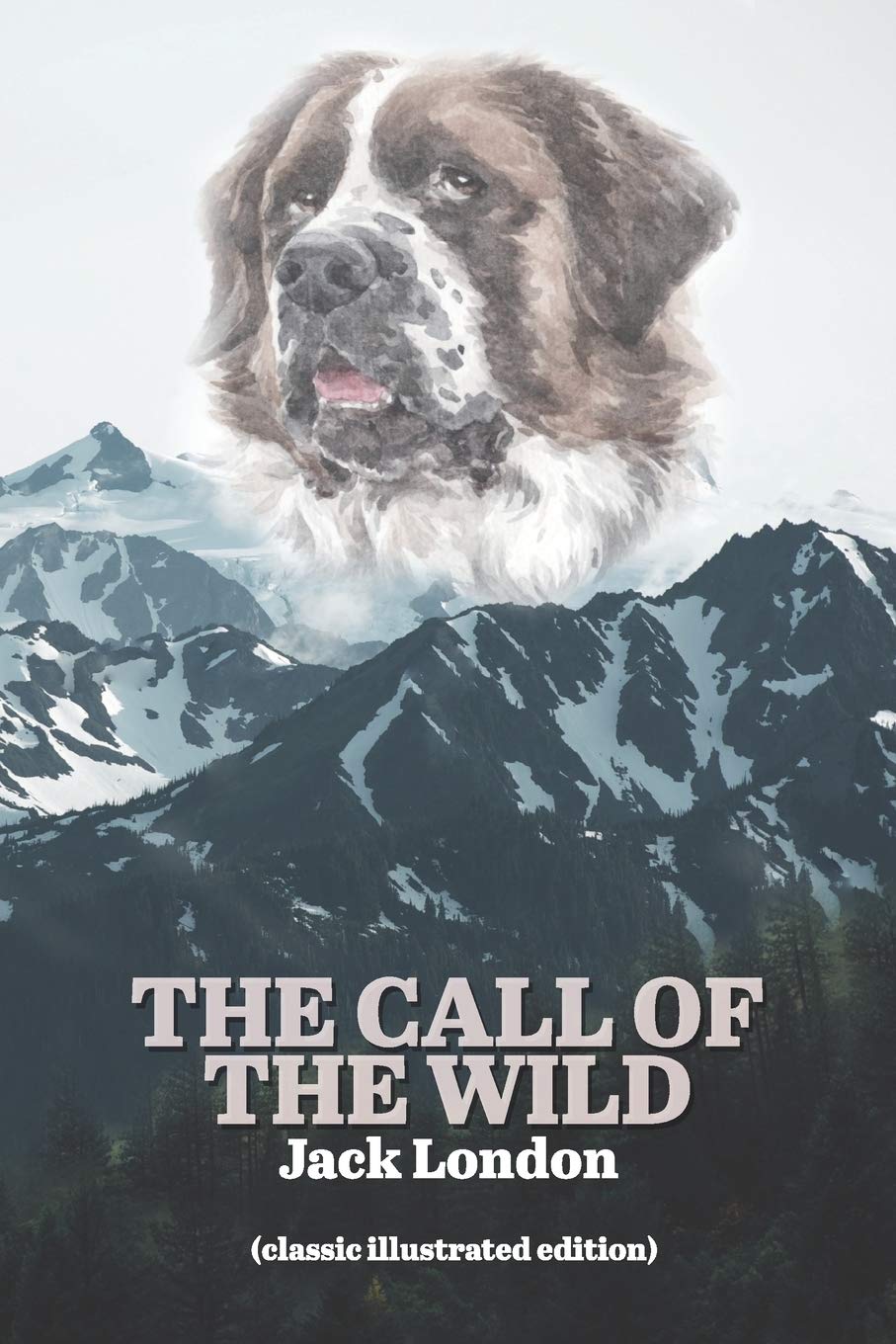 The Call Of The Wild: Classic Illustrated Edition (Collectors Choice) Novels & Short Stories