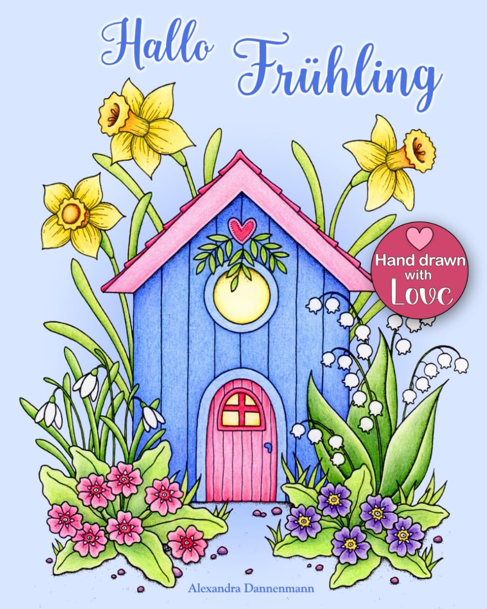 Hallo Frühling: Ein Malbuch für Erwachsene zum Träumen und Entspannen. (Jahreszeiten, Band 1) Lifestyle