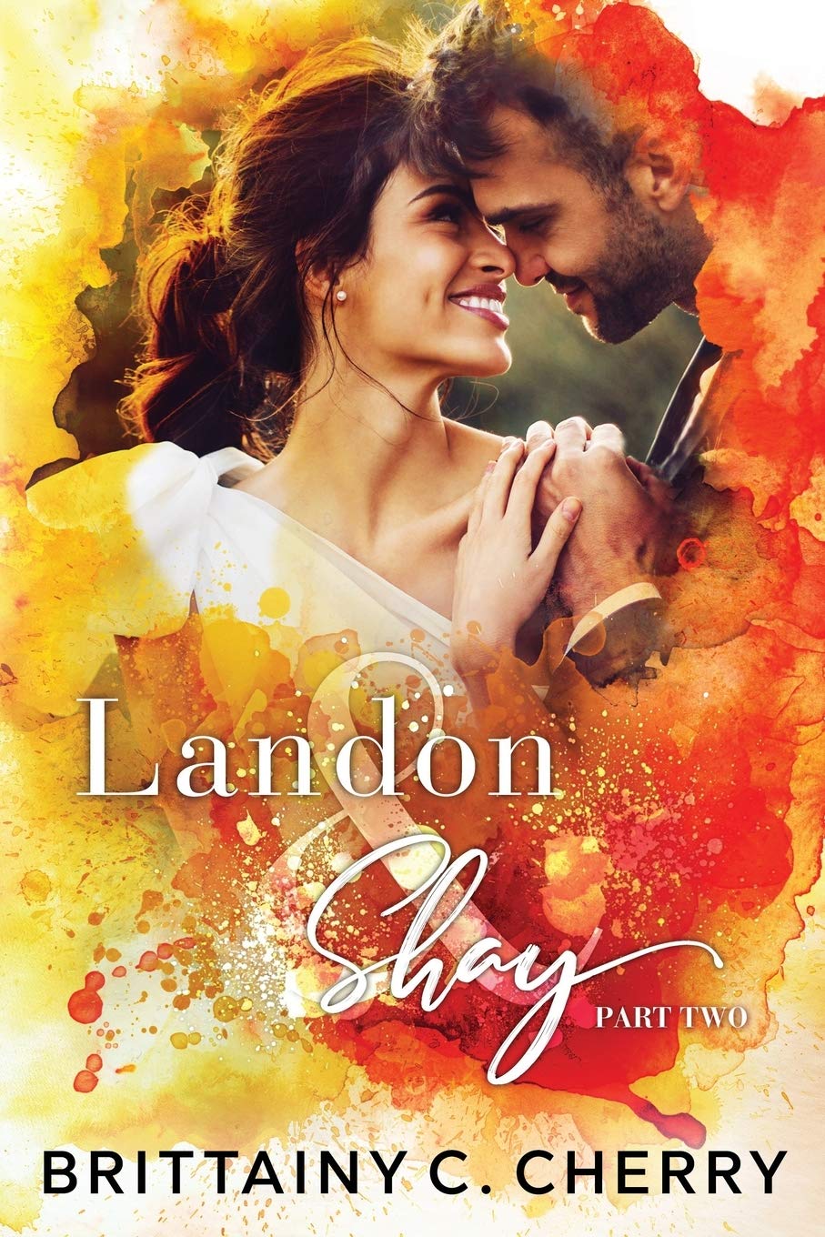 Landon & Shay - Part Two: (The L&S Duet Book 2) New Adult