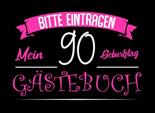 Bitte Eintragen Mein 90 Geburtstag Gästebuch: A4+ Softcover Gästebuch 100 beschreibbare Seiten|20,96 x 15,24 cm (8,25x6 Zoll) Essays & Short Stories